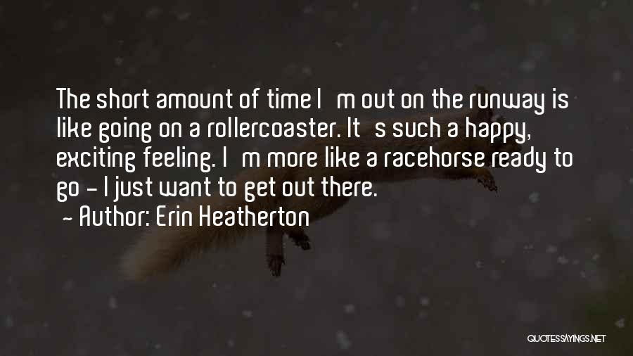 Erin Heatherton Quotes 1334521