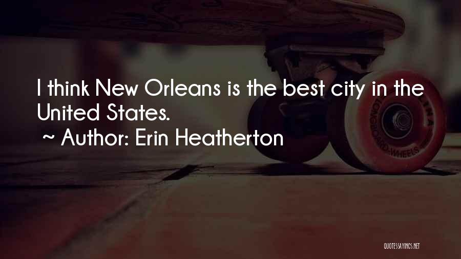 Erin Heatherton Quotes 2067913