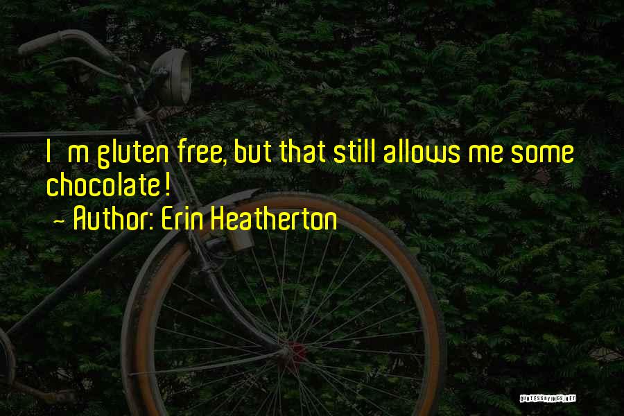 Erin Heatherton Quotes 213812