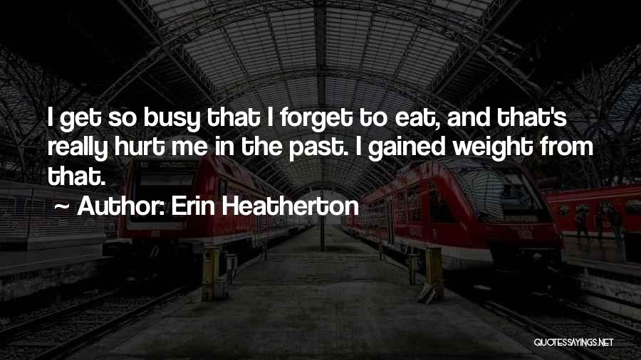 Erin Heatherton Quotes 215617