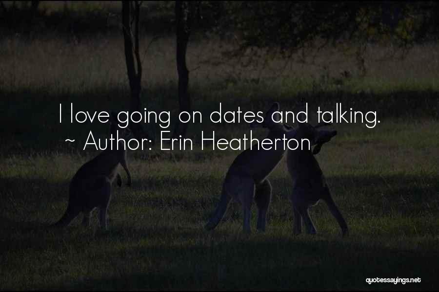 Erin Heatherton Quotes 250441