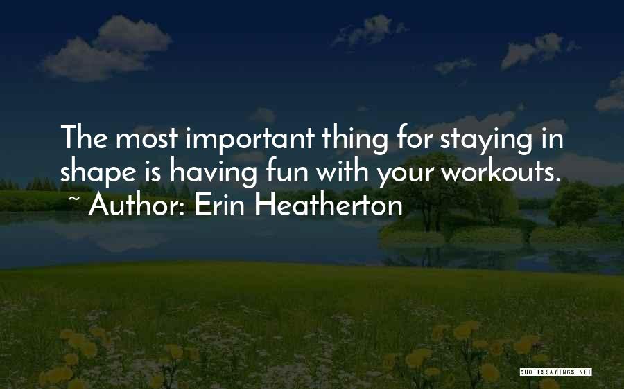 Erin Heatherton Quotes 406047