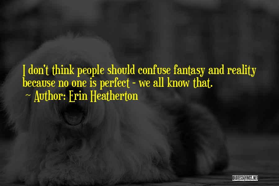 Erin Heatherton Quotes 821398