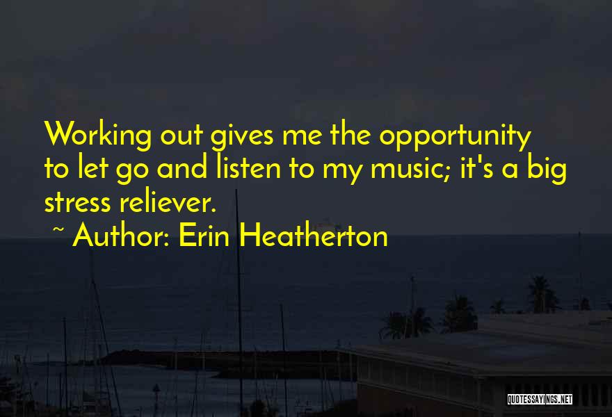 Erin Heatherton Quotes 861158