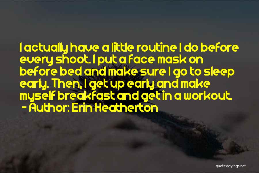 Erin Heatherton Quotes 875332