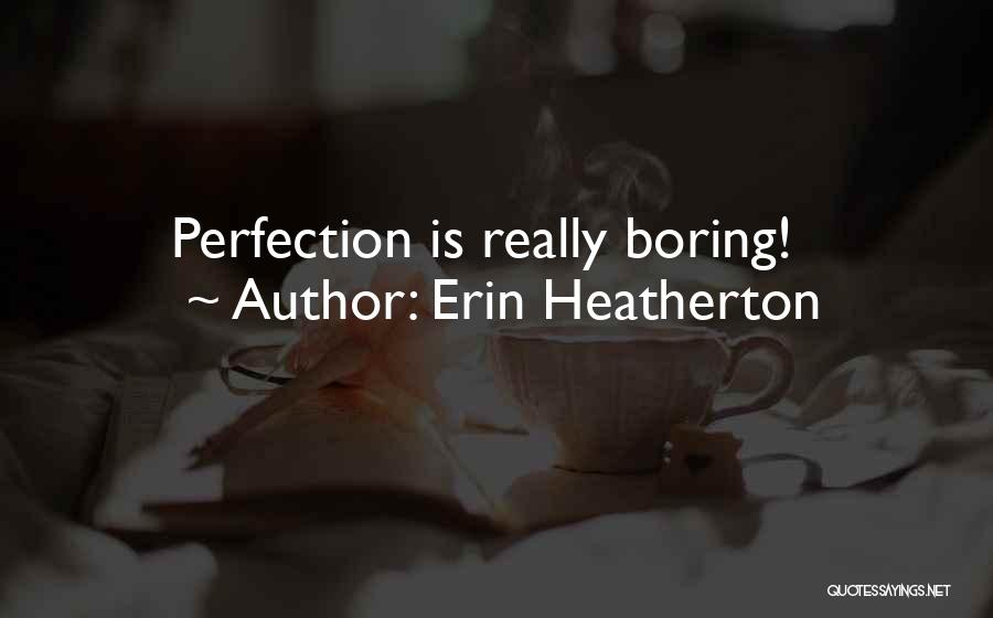 Erin Heatherton Quotes 906193