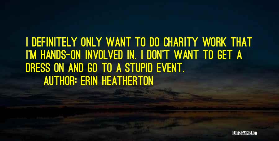 Erin Heatherton Quotes 959284