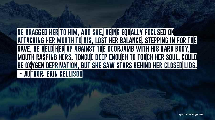 Erin Kellison Quotes 1217053