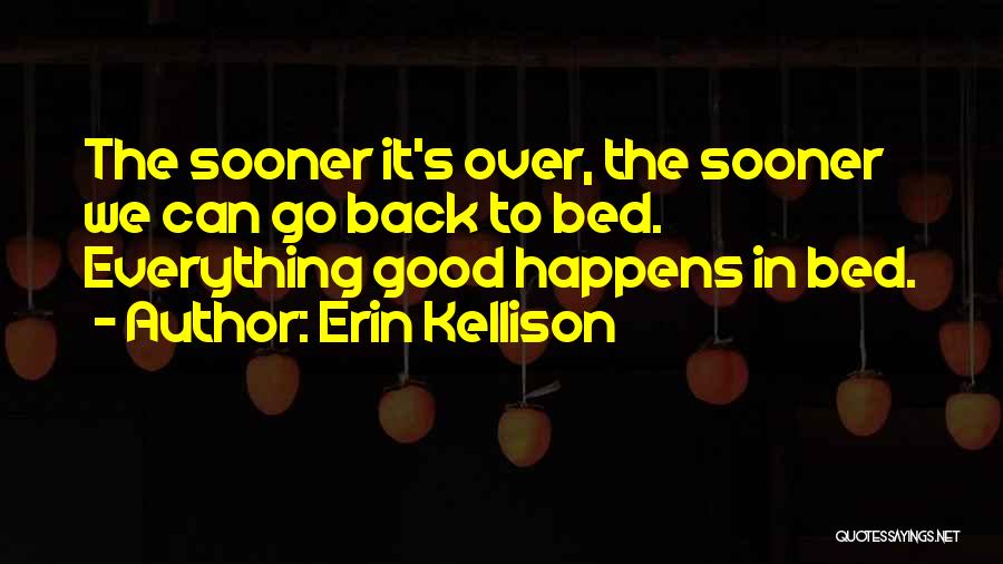 Erin Kellison Quotes 1448530