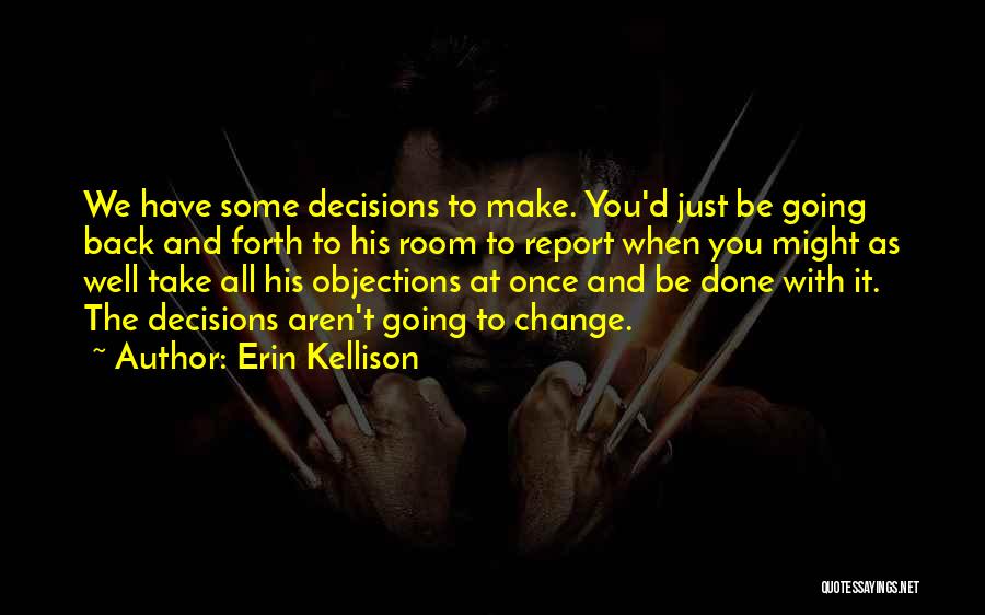 Erin Kellison Quotes 1492208