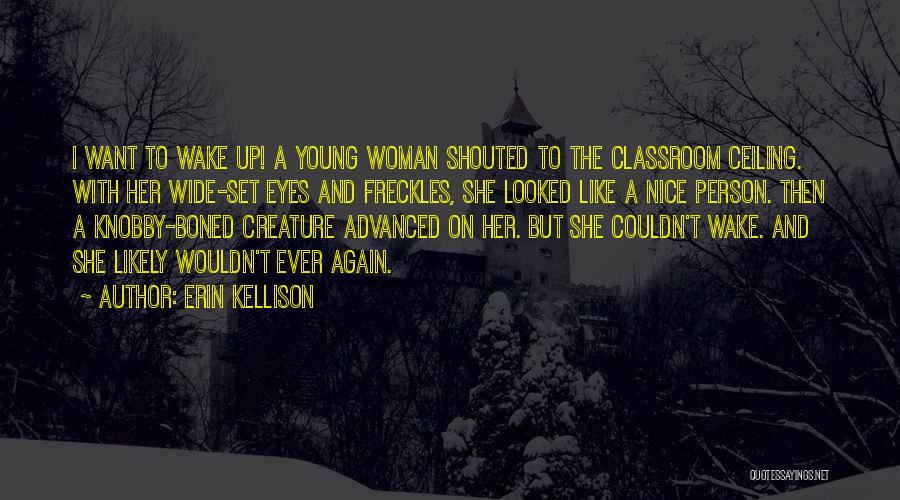 Erin Kellison Quotes 1865852