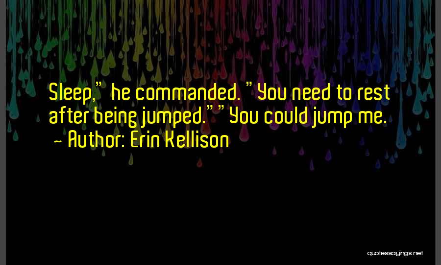 Erin Kellison Quotes 406678