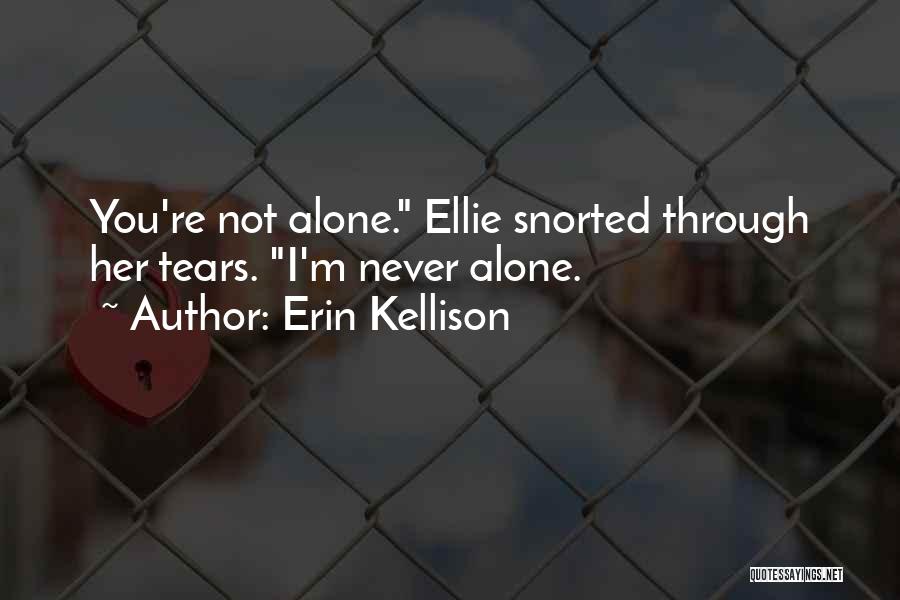 Erin Kellison Quotes 696619