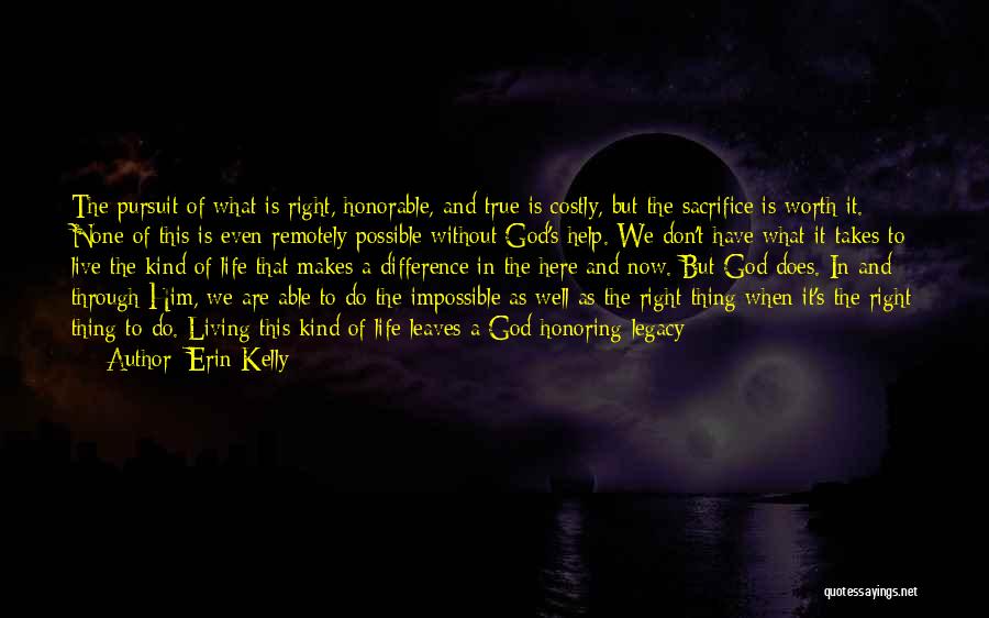 Erin Kelly Quotes 511683