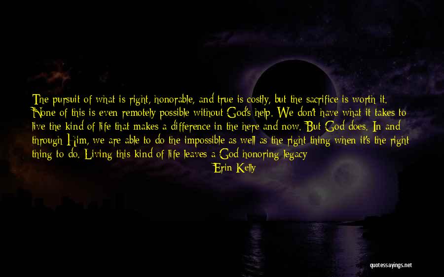 Erin Kelly Quotes 511683