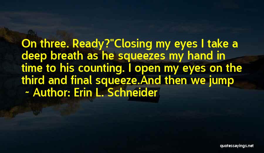 Erin L. Schneider Quotes 1982194