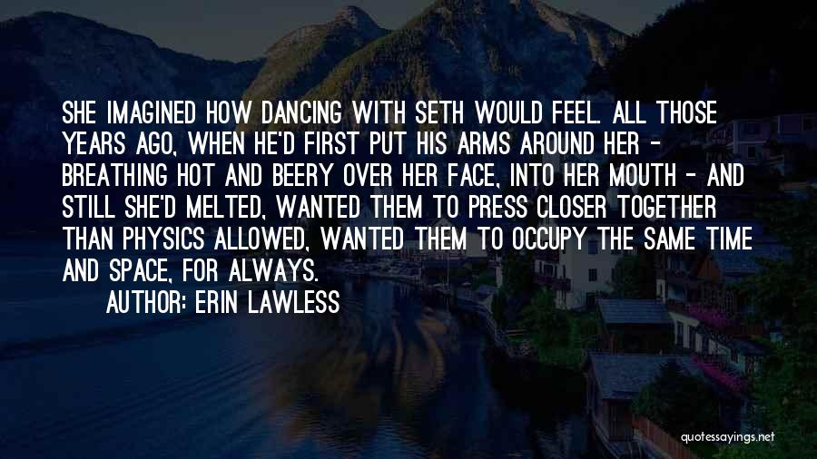 Erin Lawless Quotes 1652341