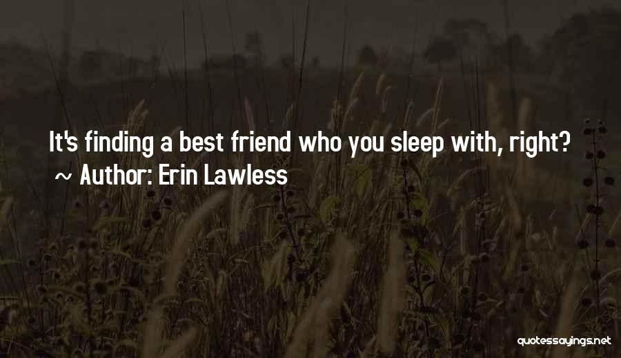 Erin Lawless Quotes 2259615