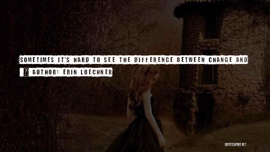 Erin Loechner Quotes 828540