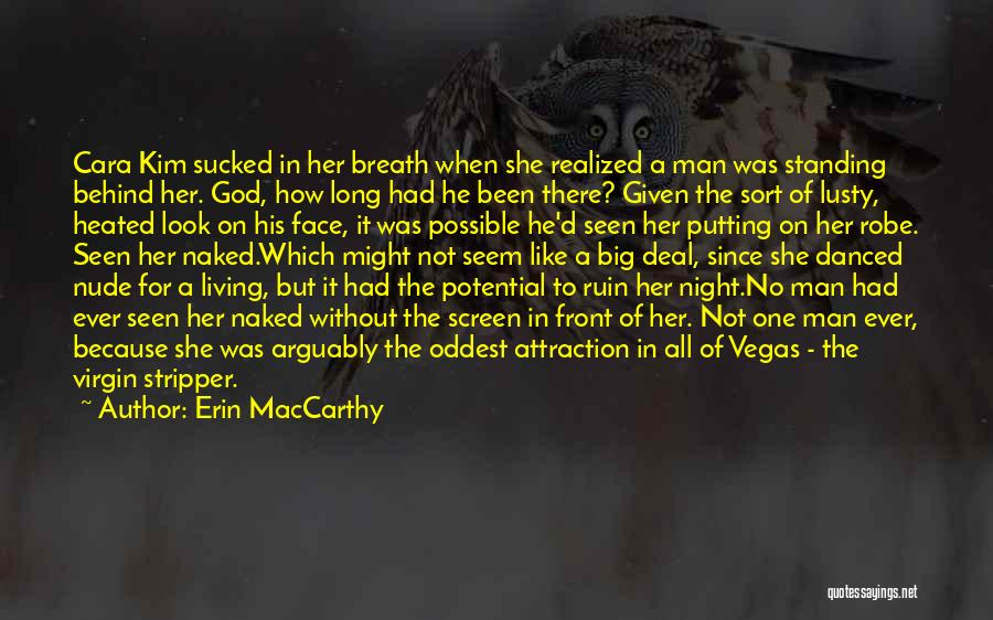 Erin MacCarthy Quotes 1218167