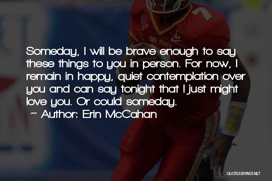 Erin McCahan Quotes 769989