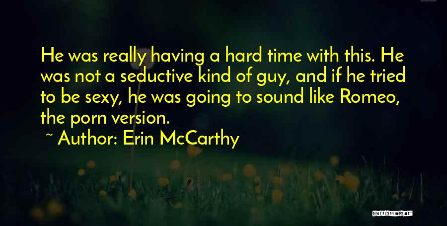 Erin McCarthy Quotes 1325449