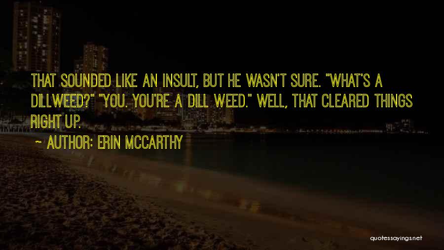 Erin McCarthy Quotes 2207355