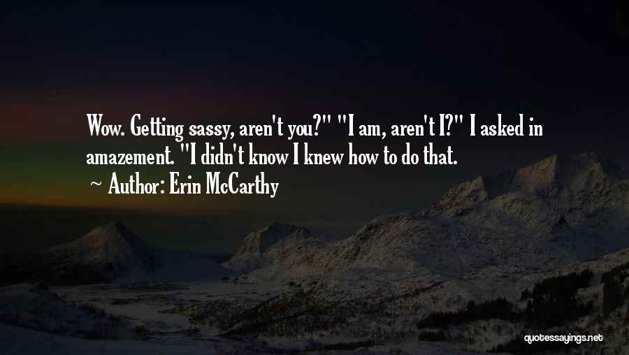 Erin McCarthy Quotes 514172