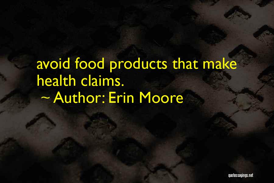 Erin Moore Quotes 784581