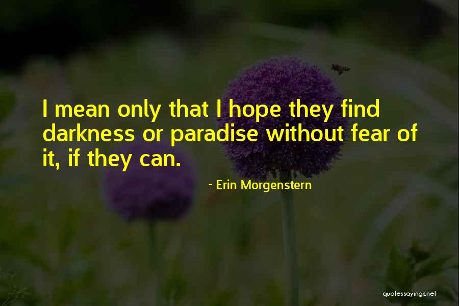 Erin Morgenstern Quotes 525405