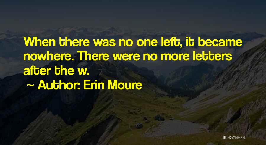 Erin Moure Quotes 1407312