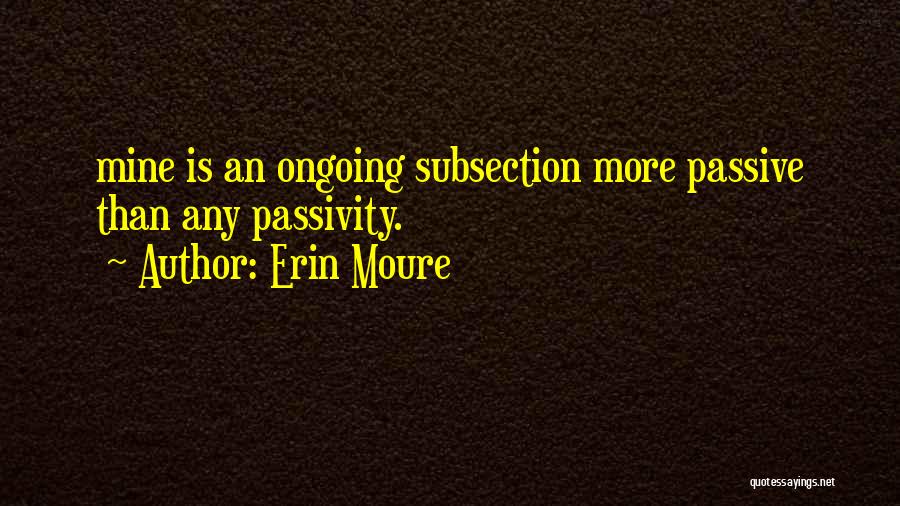 Erin Moure Quotes 1407486