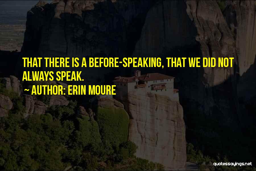 Erin Moure Quotes 759246