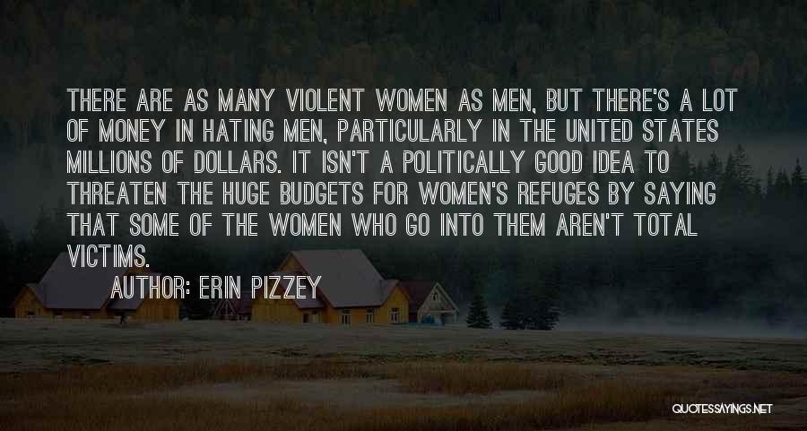 Erin Pizzey Quotes 746084