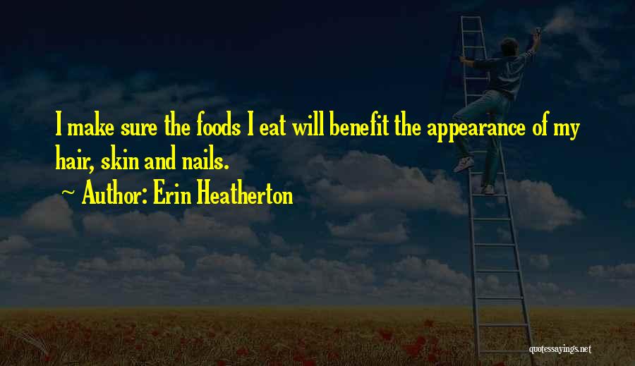 Erin Quotes By Erin Heatherton