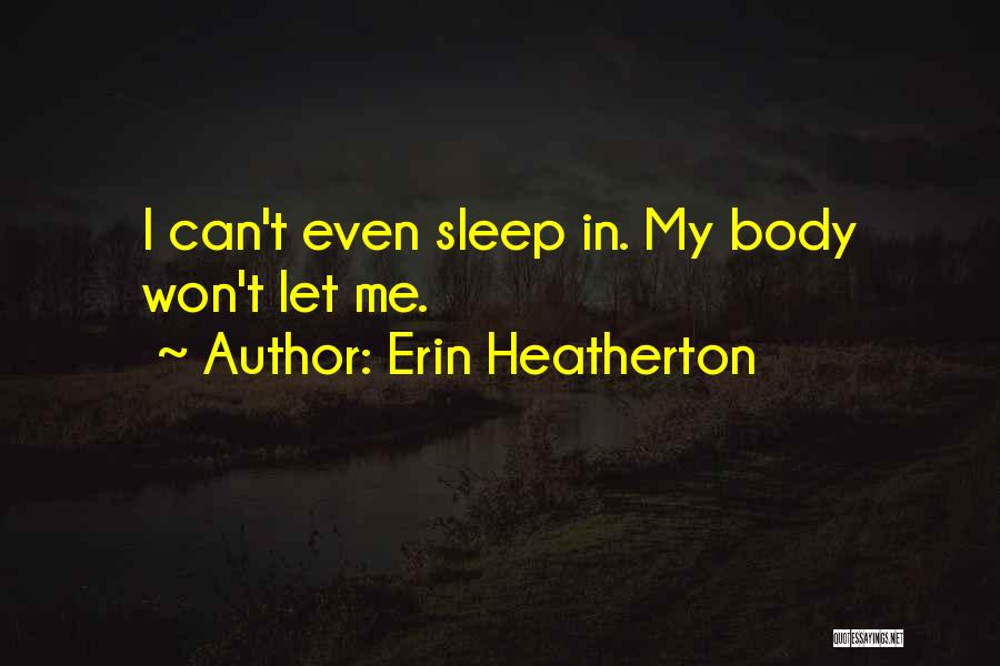 Erin Quotes By Erin Heatherton