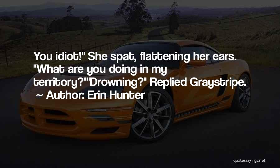 Erin Quotes By Erin Hunter