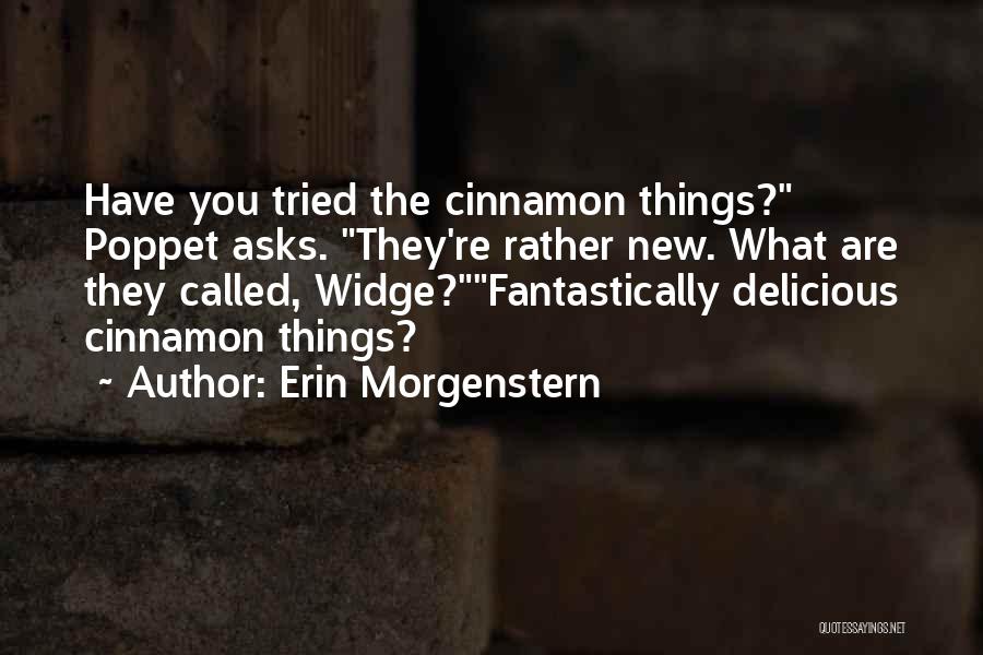 Erin Quotes By Erin Morgenstern