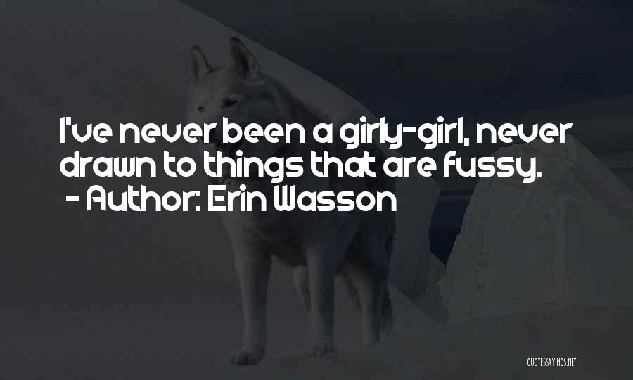 Erin Quotes By Erin Wasson
