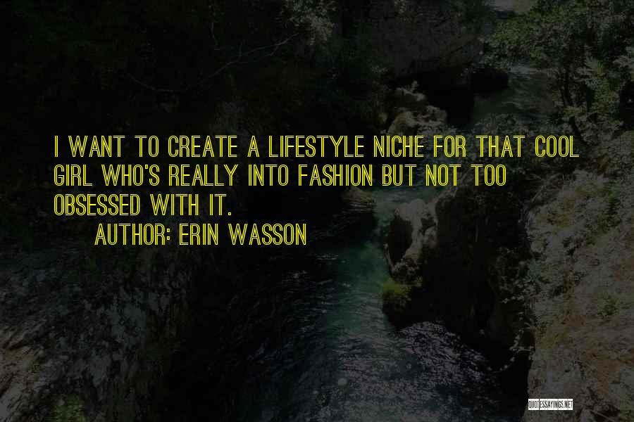 Erin Wasson Quotes 2181783