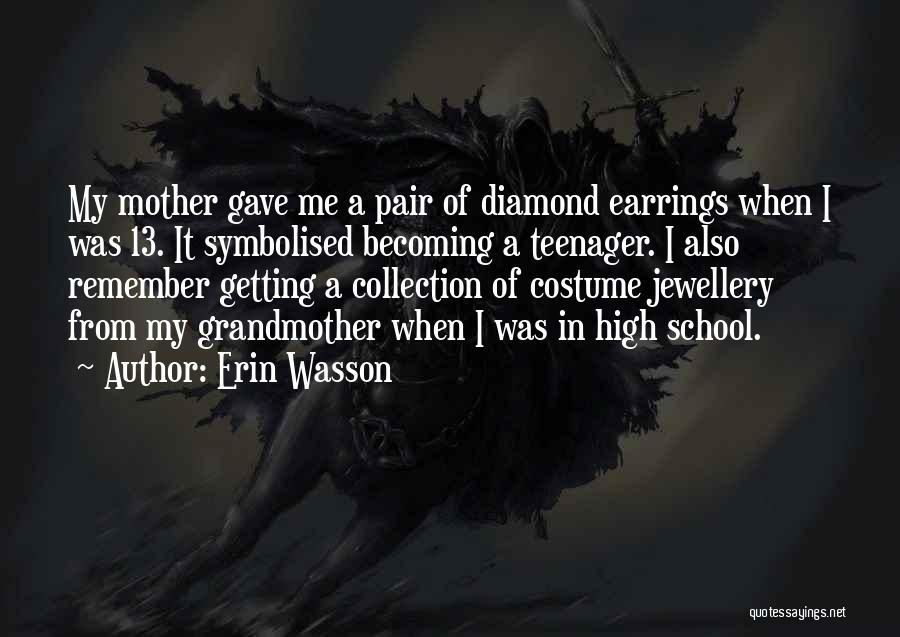 Erin Wasson Quotes 2247974