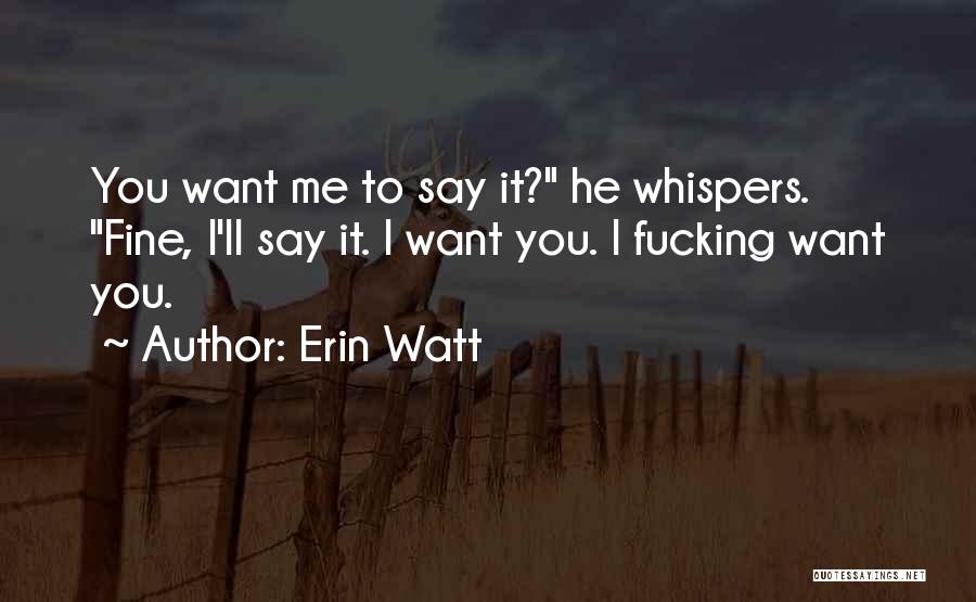 Erin Watt Quotes 1367834