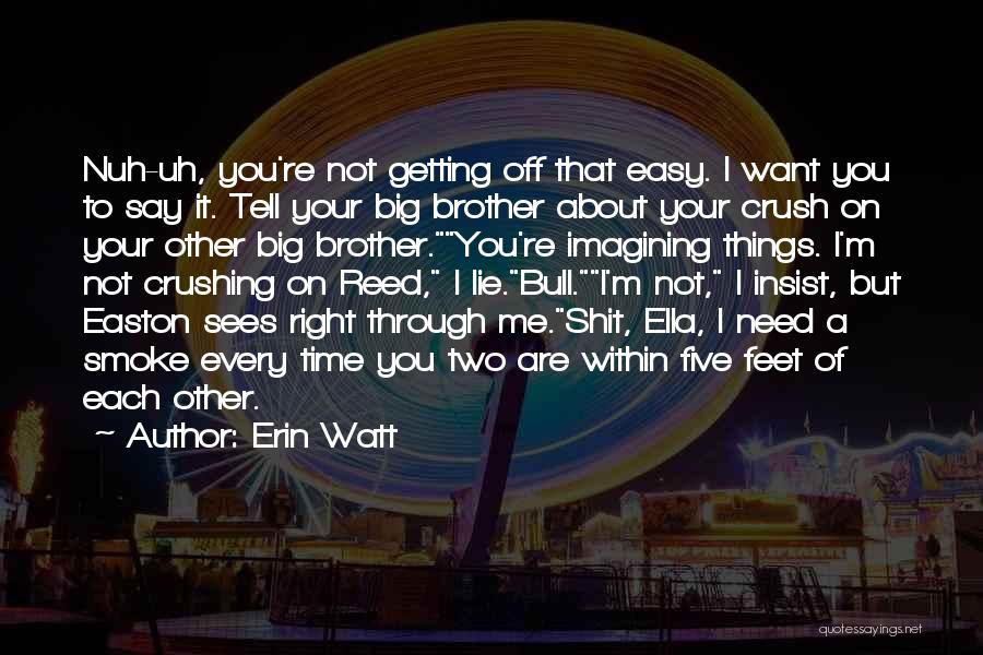 Erin Watt Quotes 143470