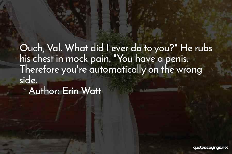 Erin Watt Quotes 1813736