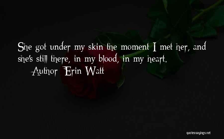 Erin Watt Quotes 751088