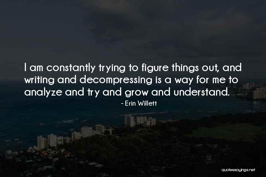 Erin Willett Quotes 326090