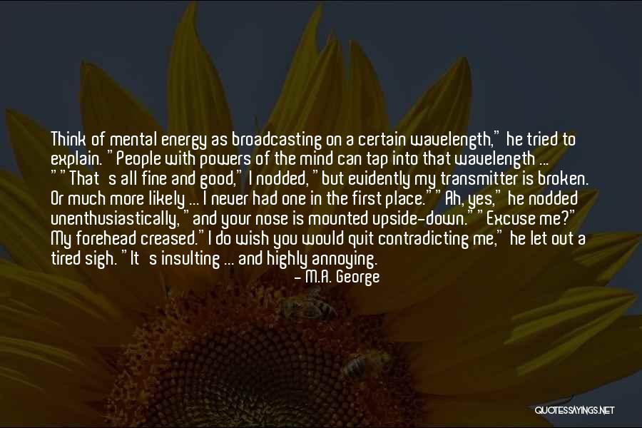 Eritreansimerrr Quotes By M.A. George Eritreansimerrr Quotes By M.A. George
