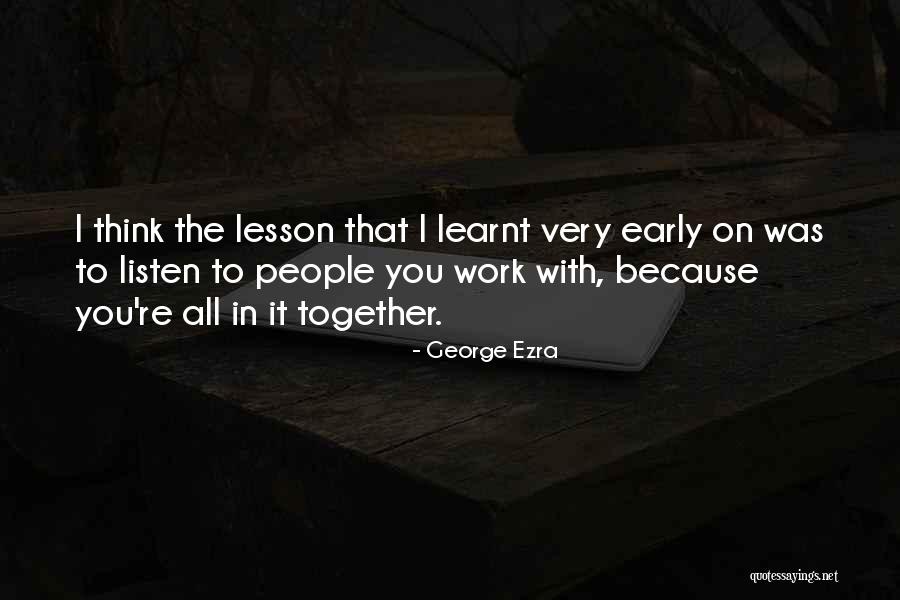 Eriya Lyrics Quotes By George Ezra Eriya Lyrics Quotes By George Ezra