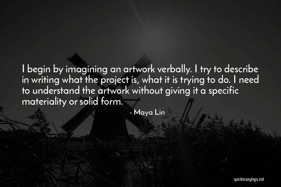 Erkenning Krijgen Quotes By Maya Lin Erkenning Krijgen Quotes By Maya Lin