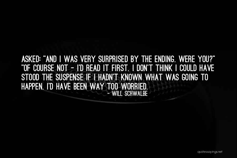 Erkers Eyewear Quotes By Will Schwalbe Erkers Eyewear Quotes By Will Schwalbe
